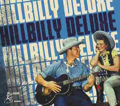 V.A. - Hillbilly Deluxe - Klik op de afbeelding om het venster te sluiten